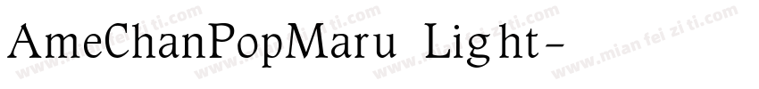 AmeChanPopMaru Light字体转换